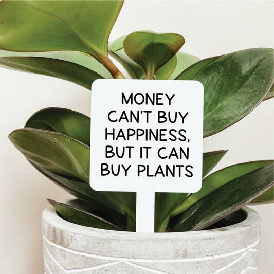 Money Can't Buy Happiness Plant Marker